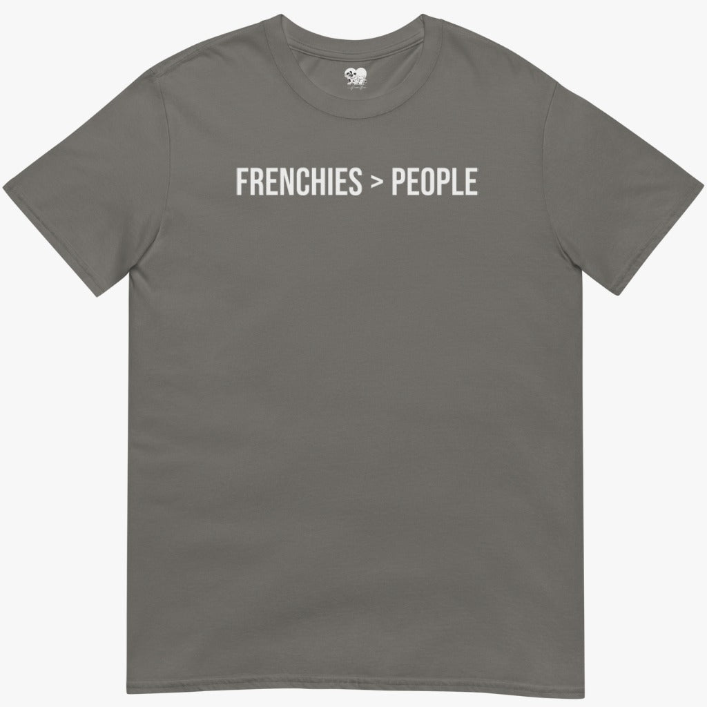 Frenchies over people T-Shirt