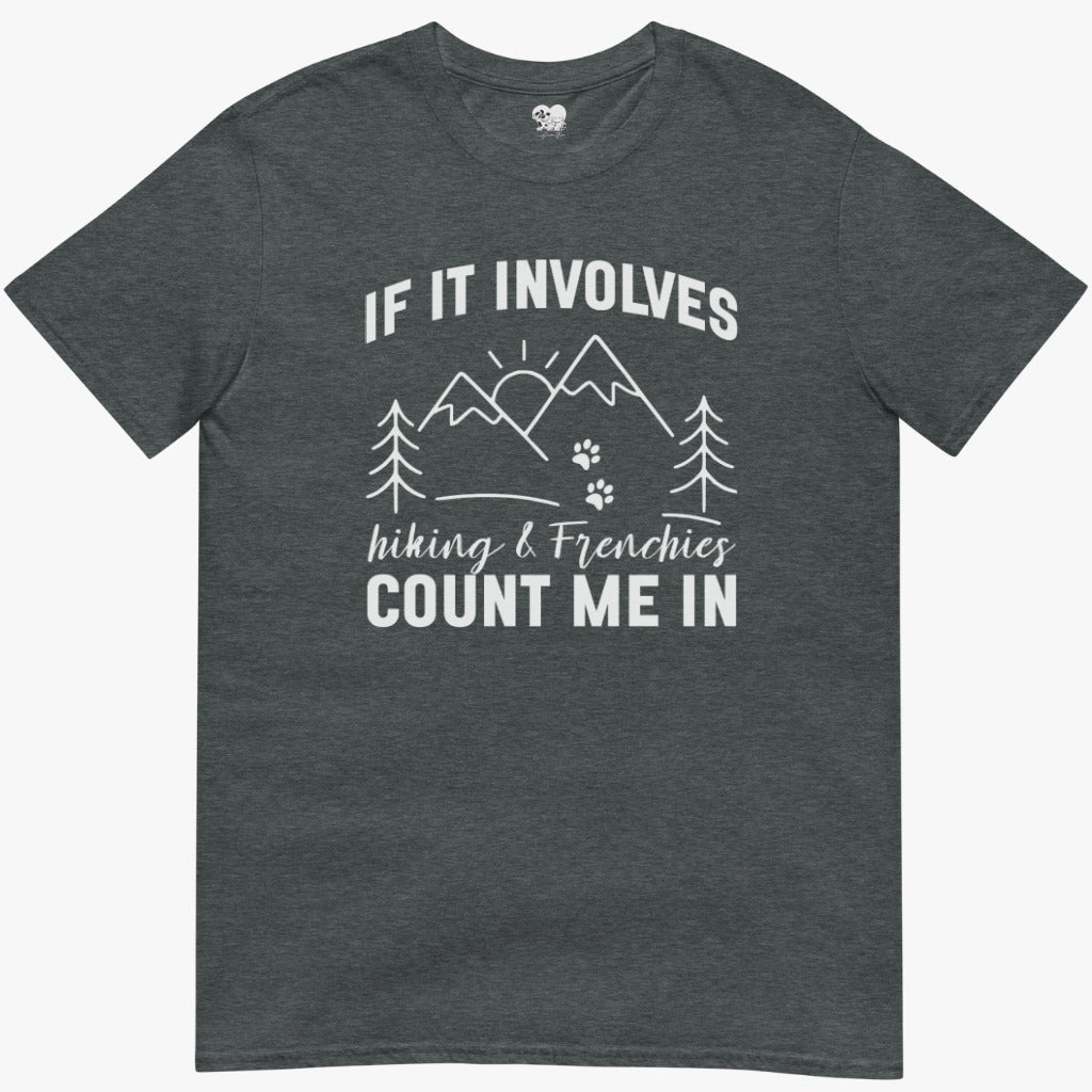 Hiking & frenchies T-Shirt