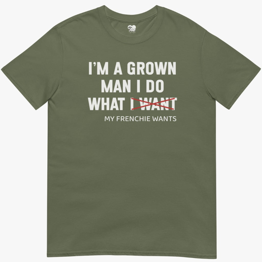 Frenchie wants T-Shirt