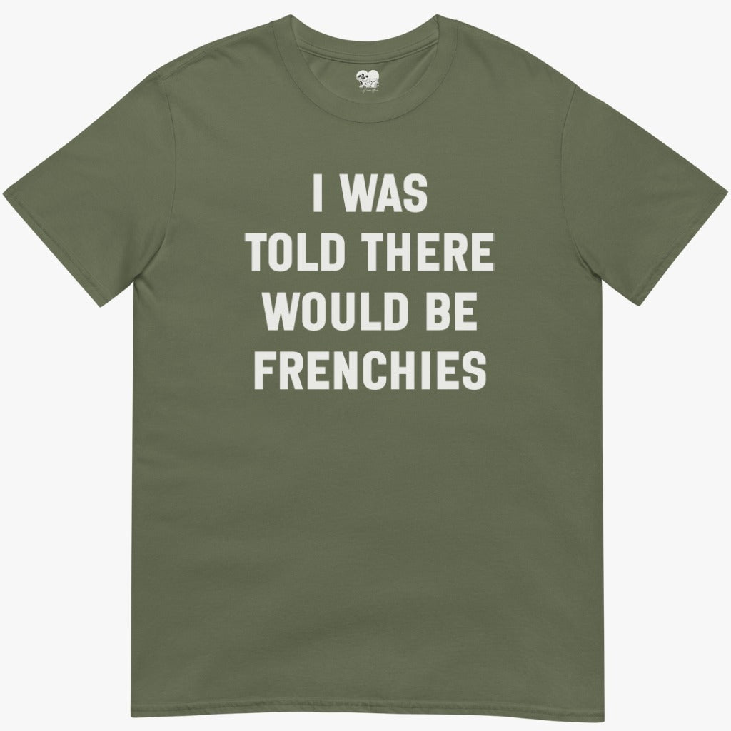 I was told T-Shirt