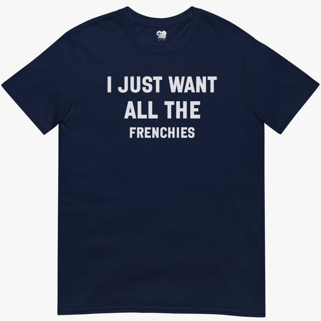 all the frenchies T-Shirt