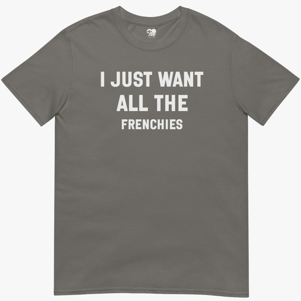 all the frenchies T-Shirt