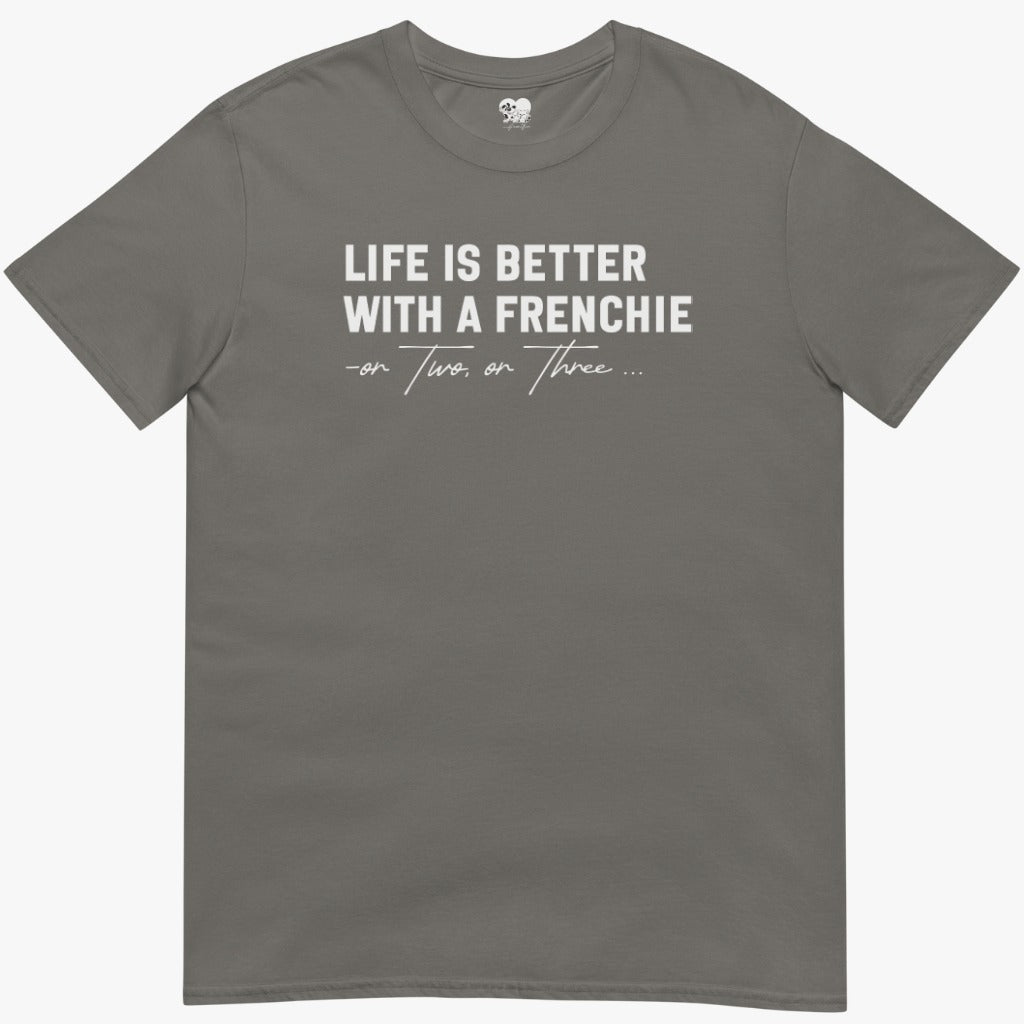 Better with frenchie T-Shirt