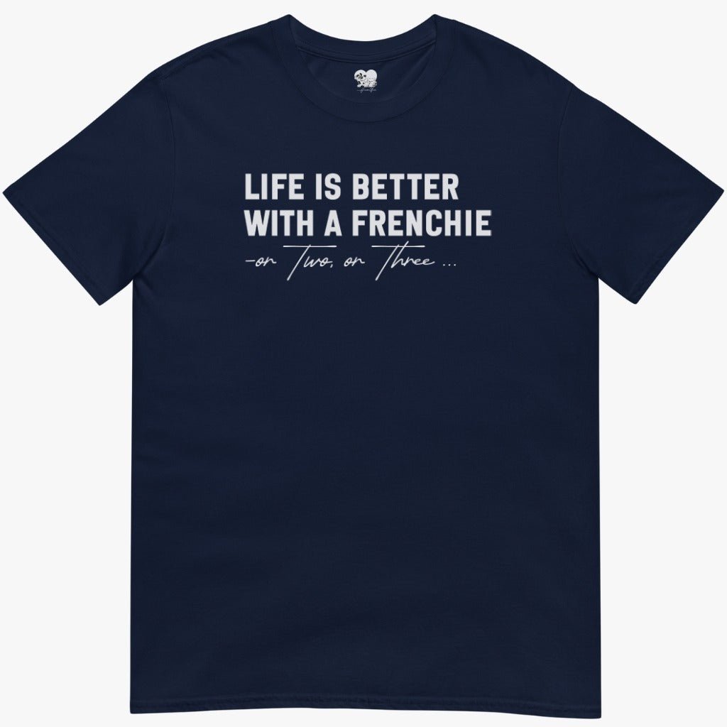 Better with frenchie T-Shirt