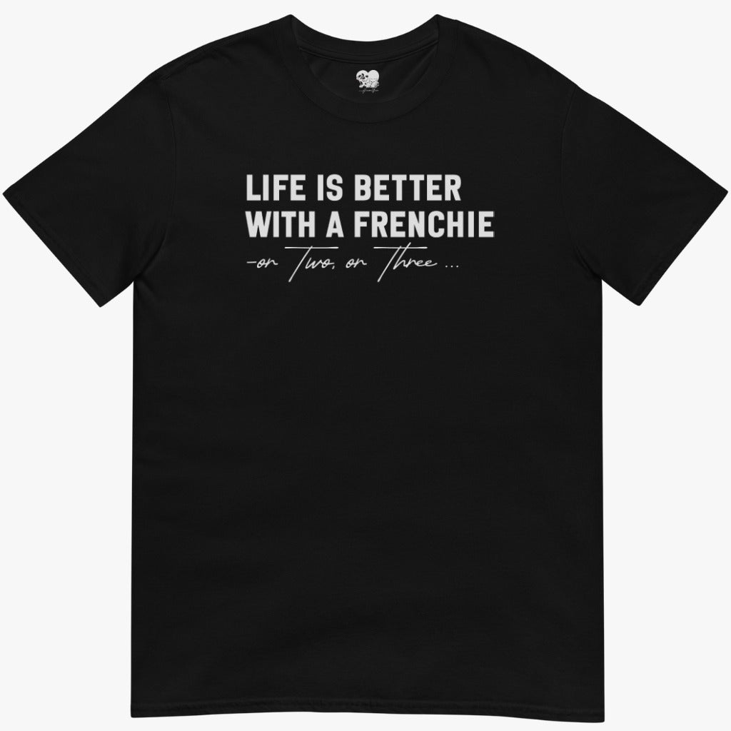Better with frenchie T-Shirt