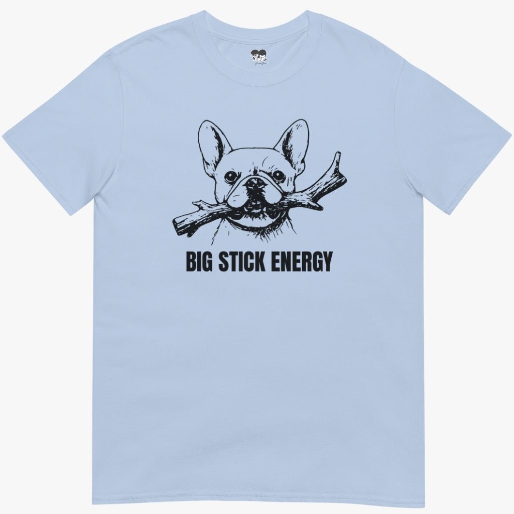 Big Stick Energy T-Shirt