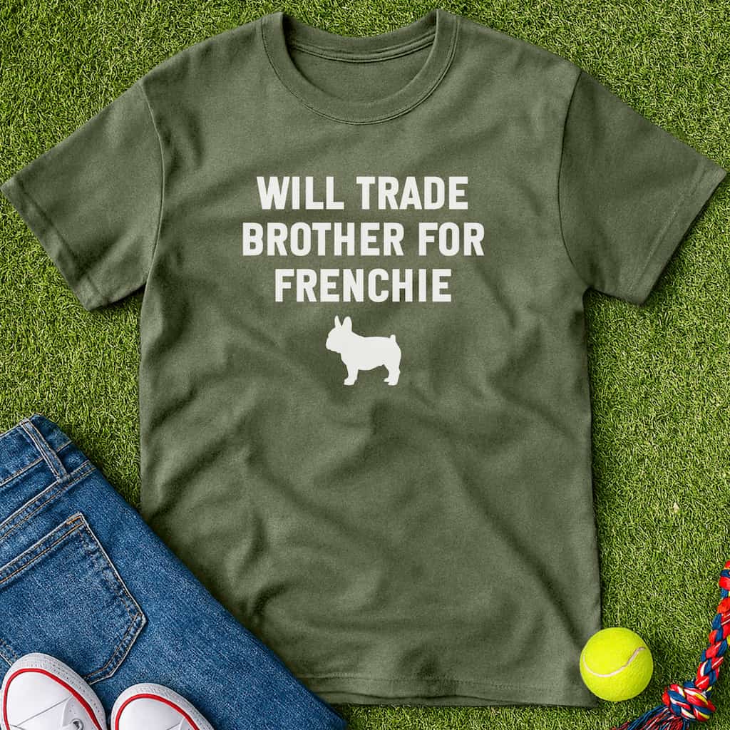 Brother for frenchie T-Shirt Military Green / S Heartfur