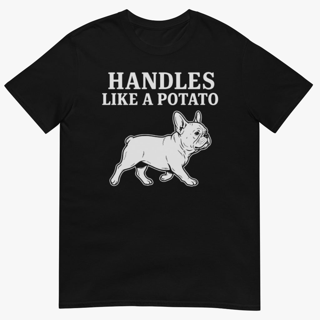 Handles Like a Potato T-Shirt