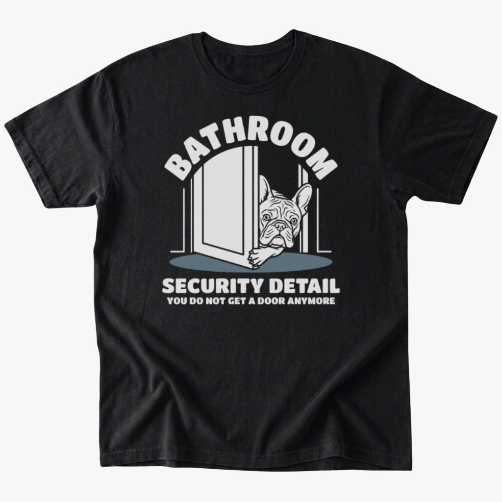 Bathroom security T-Shirt