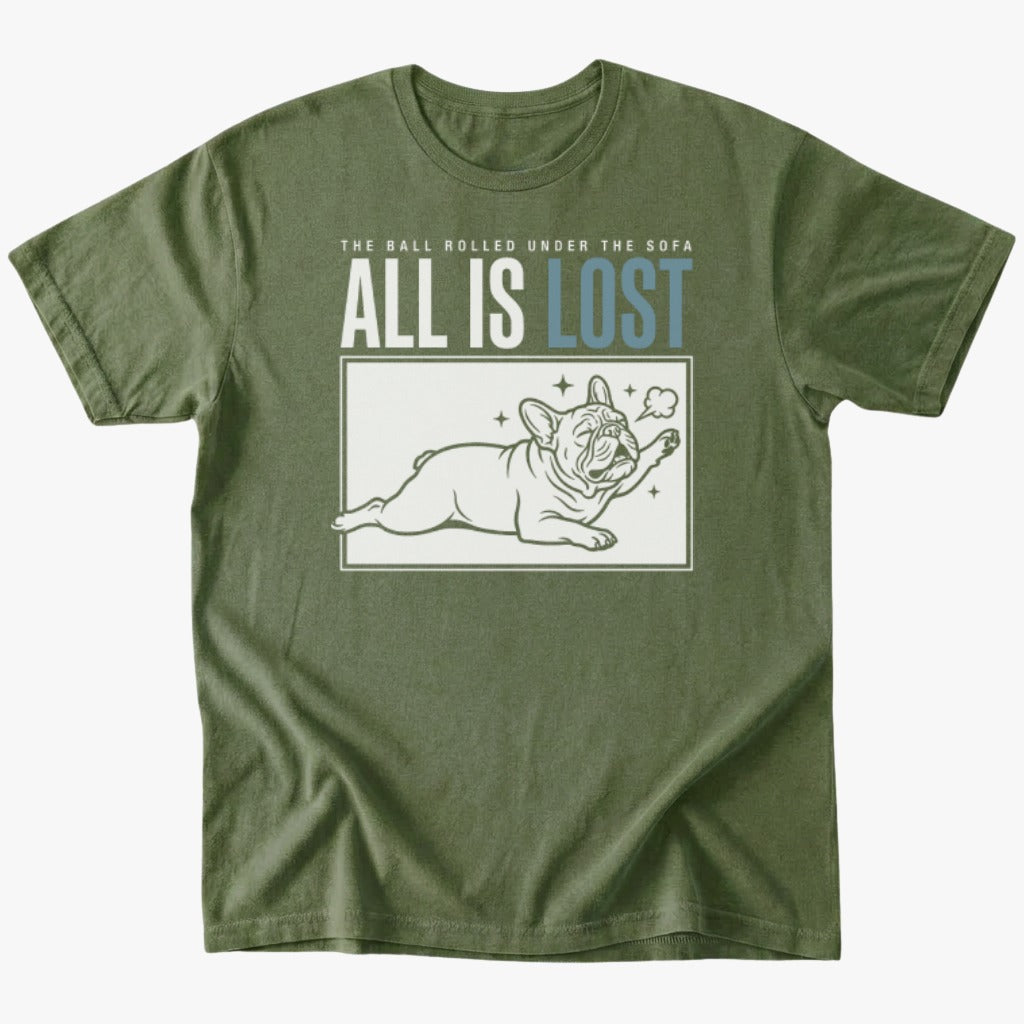 All is lost T-Shirt