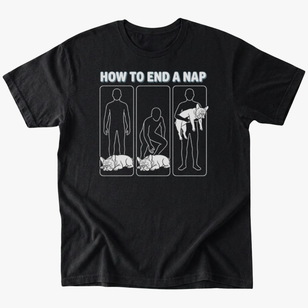 End a nap T-Shirt
