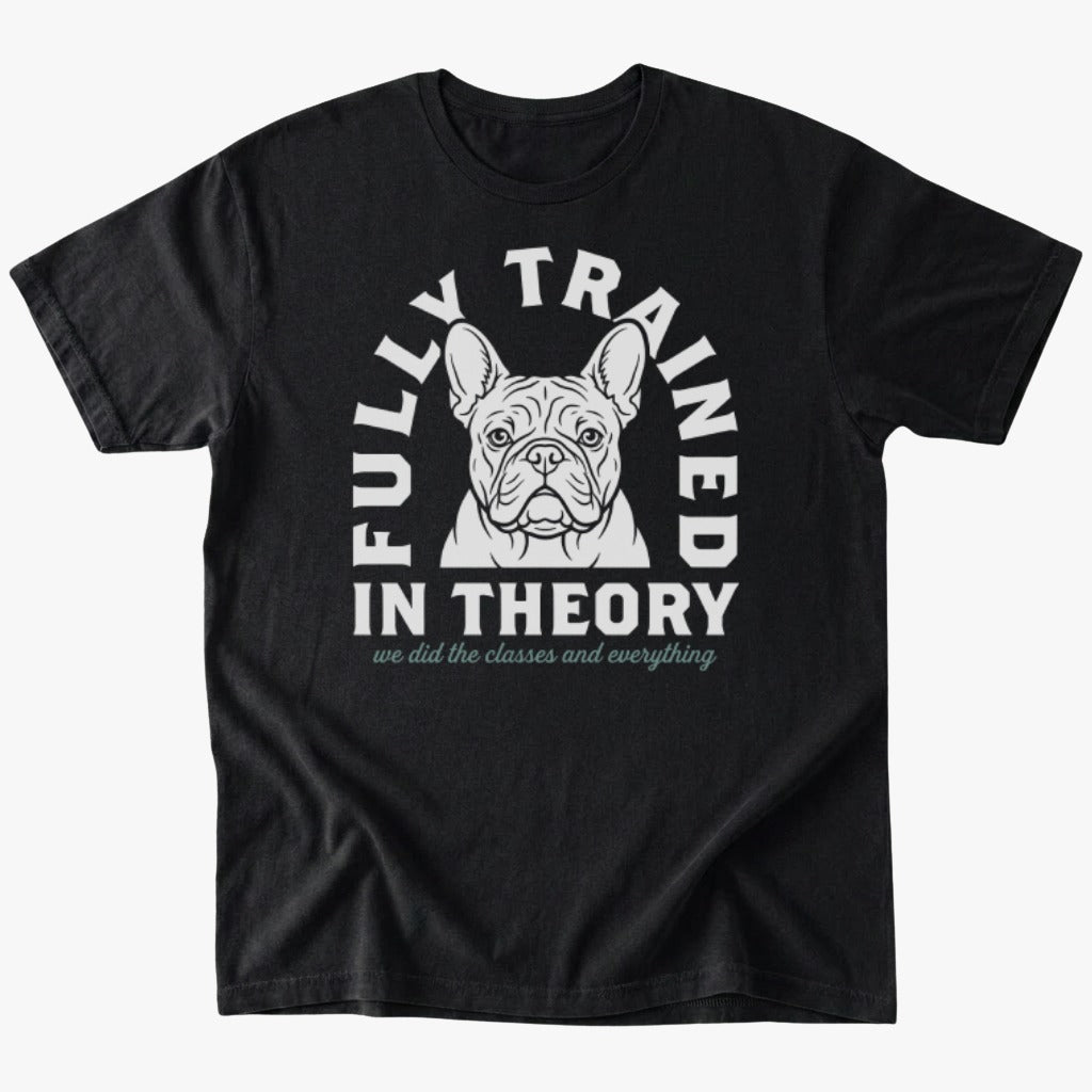 Fully trained T-Shirt