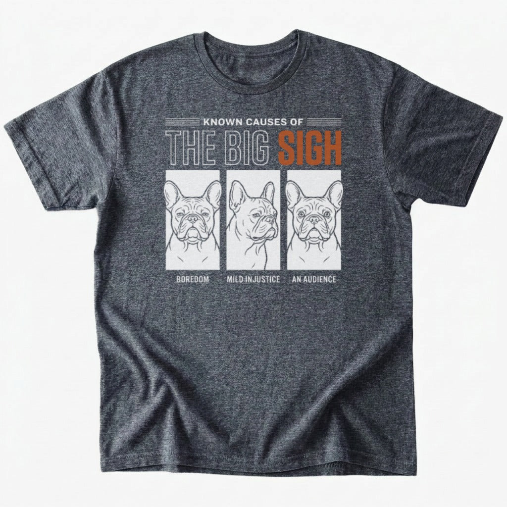 The Big Sigh T-Shirt