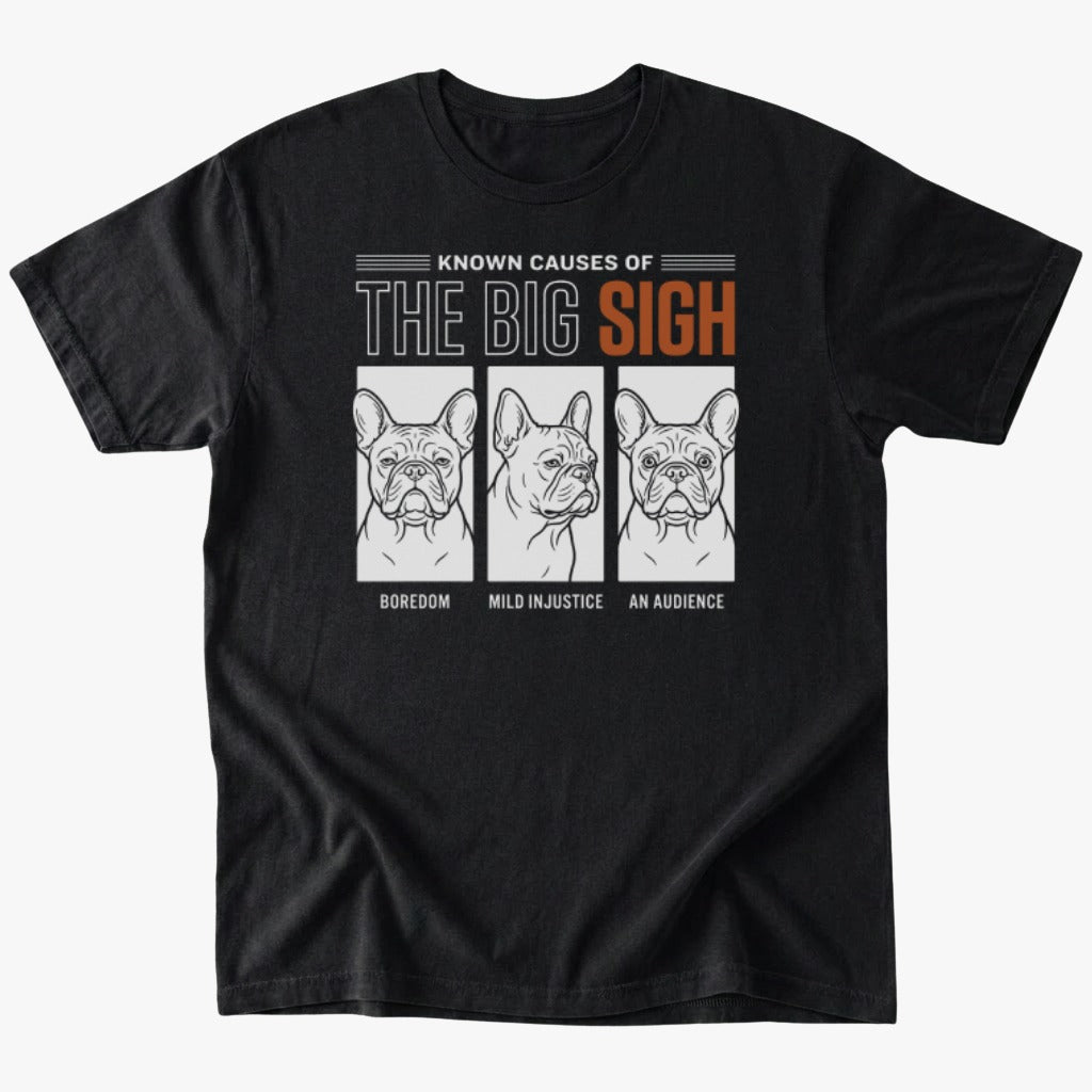 The Big Sigh T-Shirt