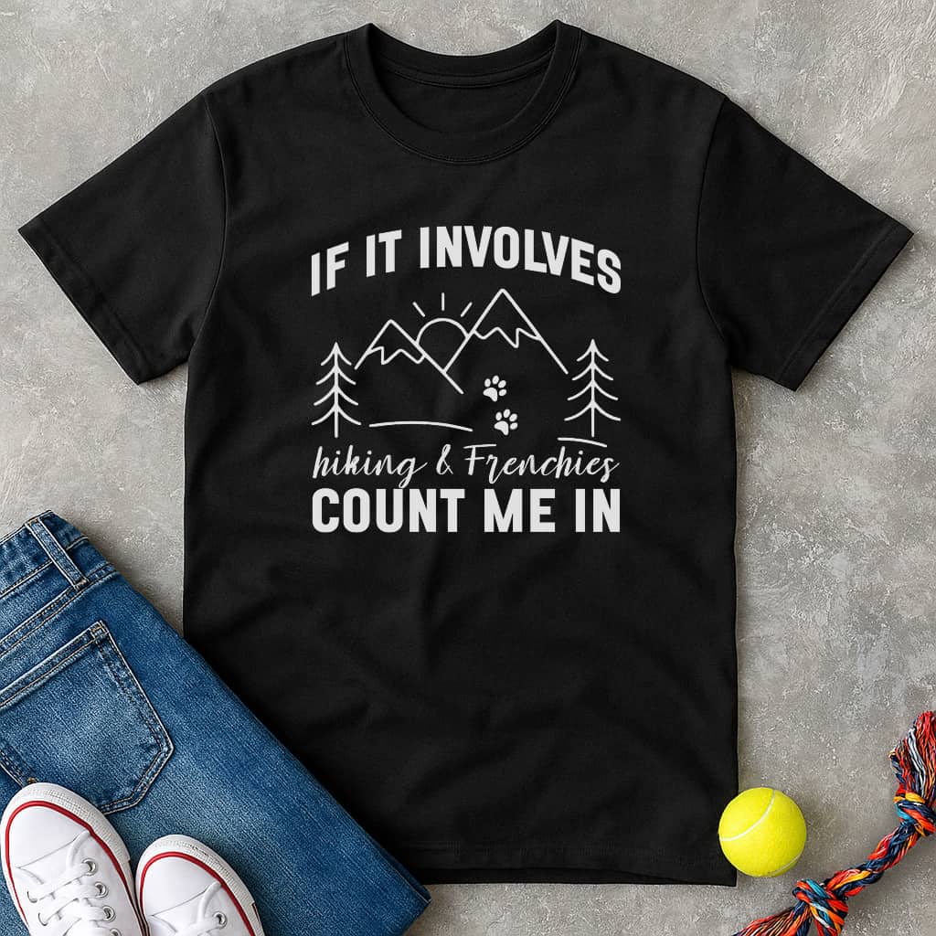 Hiking &amp; frenchies T-Shirt - T-Shirt - Heartfur