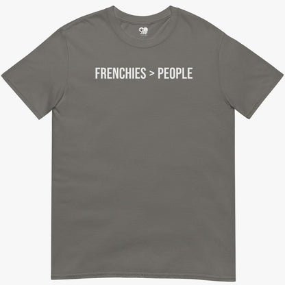 Frenchies over people T-Shirt