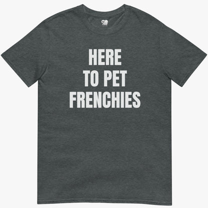 Here to pet T-Shirt