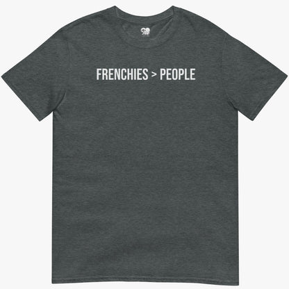 Frenchies over people T-Shirt