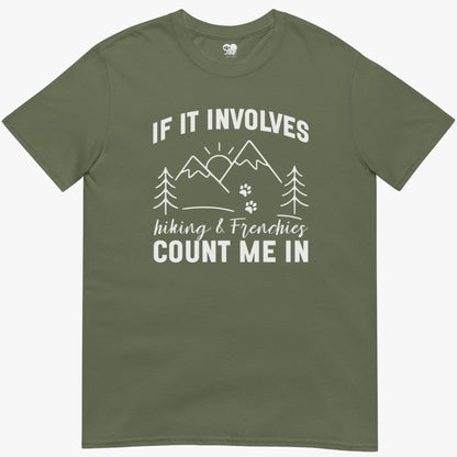 Hiking &amp; frenchies T-Shirt