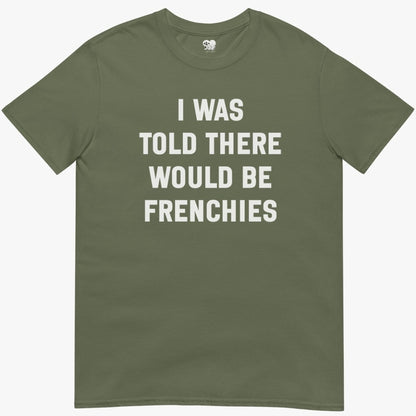 I was told T-Shirt