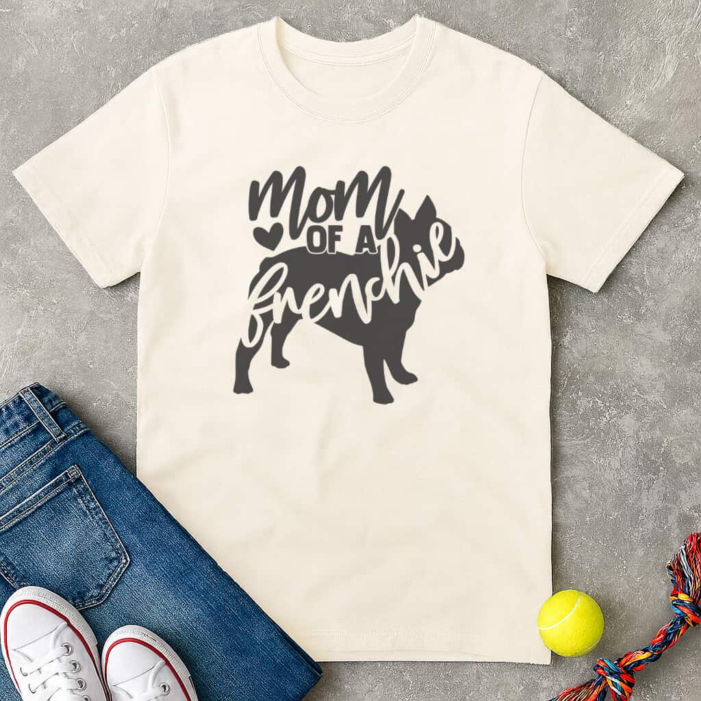 Mom Of A Frenchie T-Shirt - T-Shirt - Heartfur