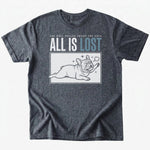 All is lost T-Shirt - Dark Heather - Heartfur