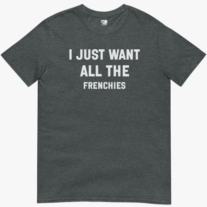 all the frenchies T-Shirt