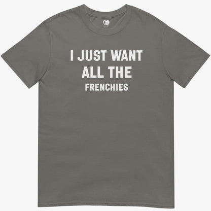 all the frenchies T-Shirt