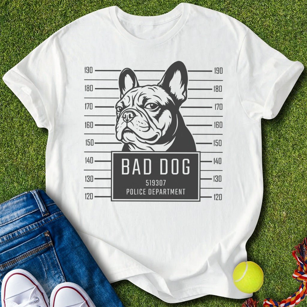 Bad dog (Frenchie edition) T-Shirt