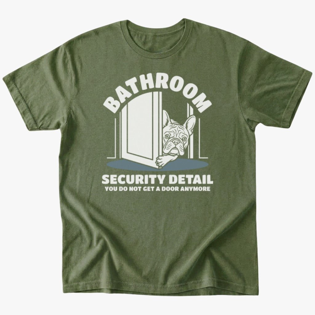 Bathroom security T-Shirt - Military Green - Heartfur