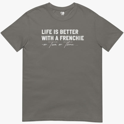 Better with frenchie T-Shirt