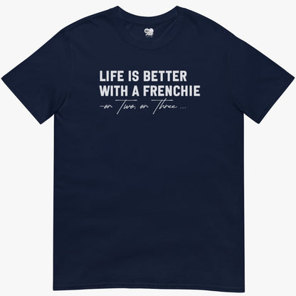 Better with frenchie T-Shirt