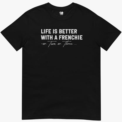 Better with frenchie T-Shirt