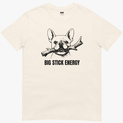 Big Stick Energy T-Shirt