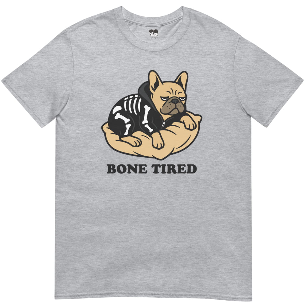 Bone Tired T-Shirt - T-Shirt - Heartfur