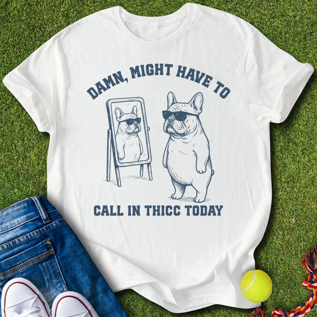 Call In Thicc T-Shirt