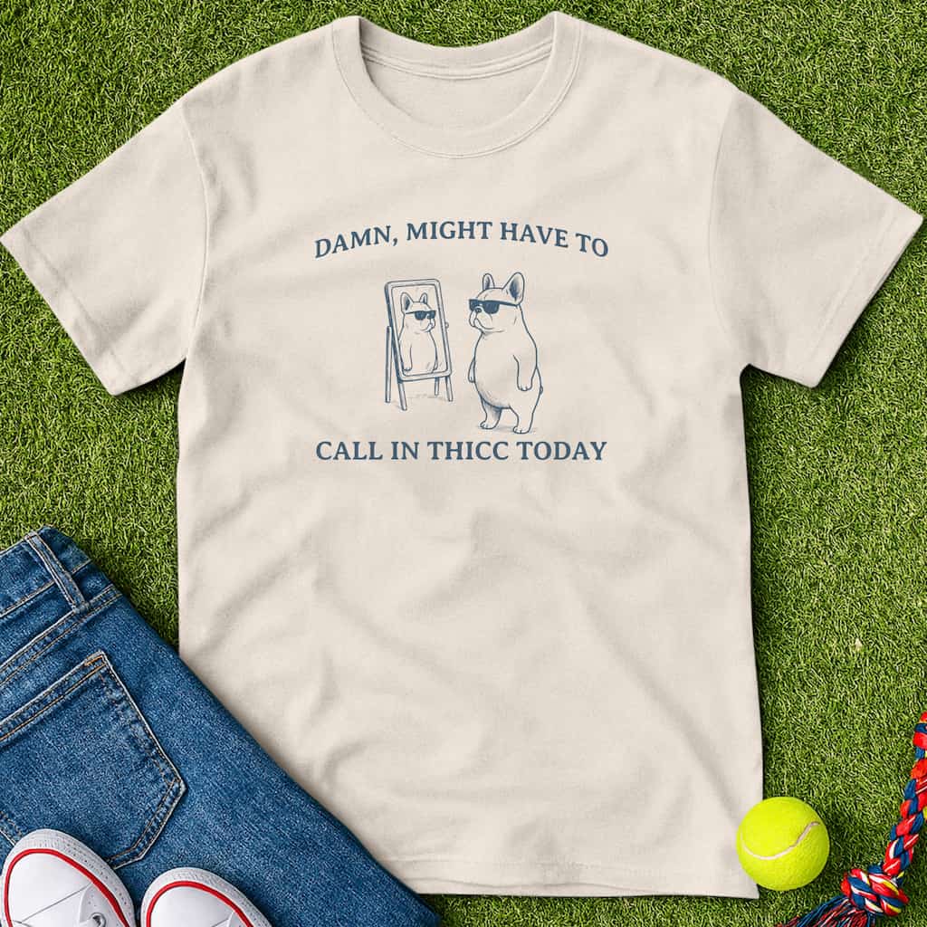 Call In Thicc Today T-Shirt Natural / S Heartfur