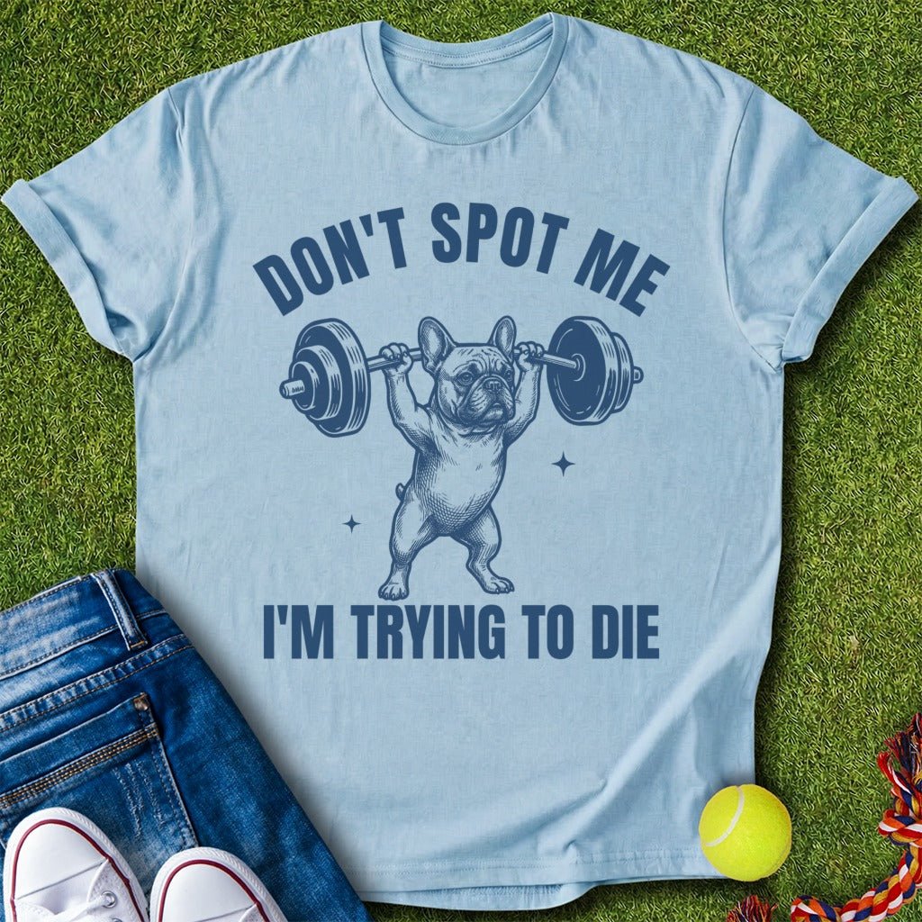 Dont Spot Me T-Shirt