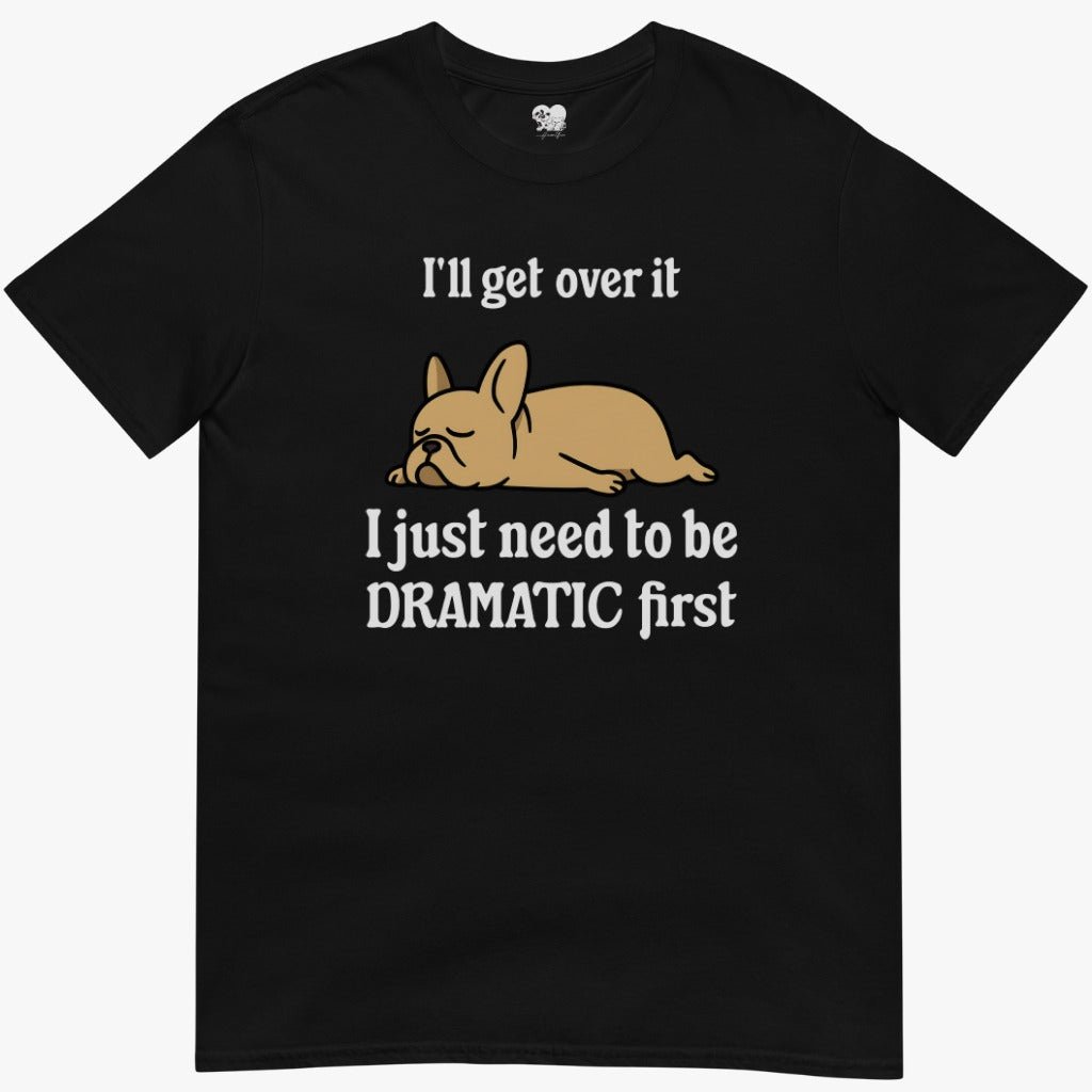 Dramatic first T-Shirt