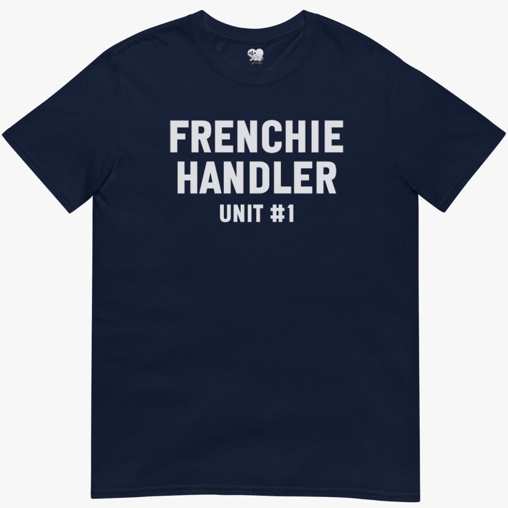 frenchie Handler T-Shirt