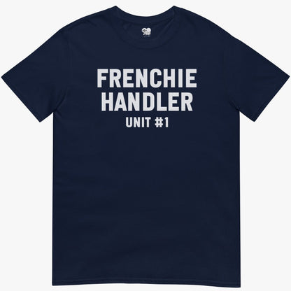 frenchie Handler T-Shirt