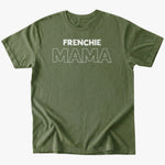 Frenchie Mama T-Shirt - Military Green - Heartfur