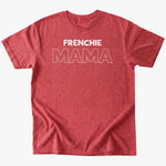 Frenchie Mama T-Shirt - Heather Red - Heartfur