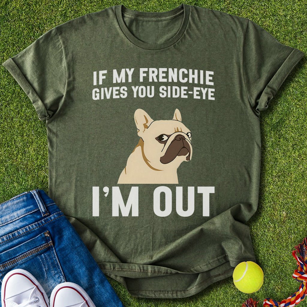 Frenchie side-eye T-Shirt