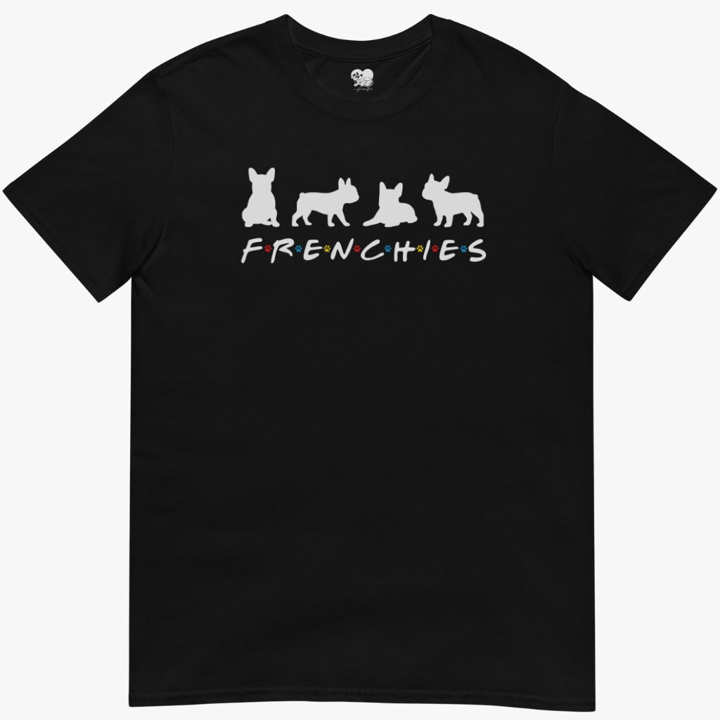 F.r.e.n.c.h.i.e.s T-Shirt
