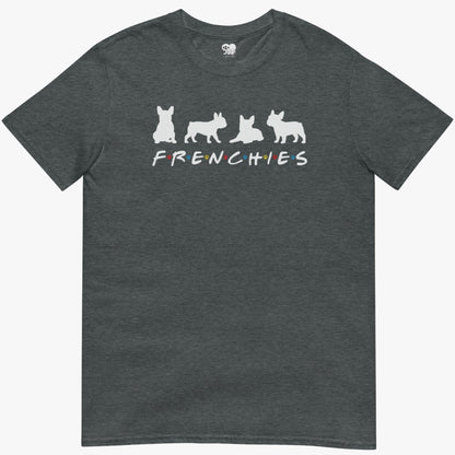 F.r.e.n.c.h.i.e.s T-Shirt