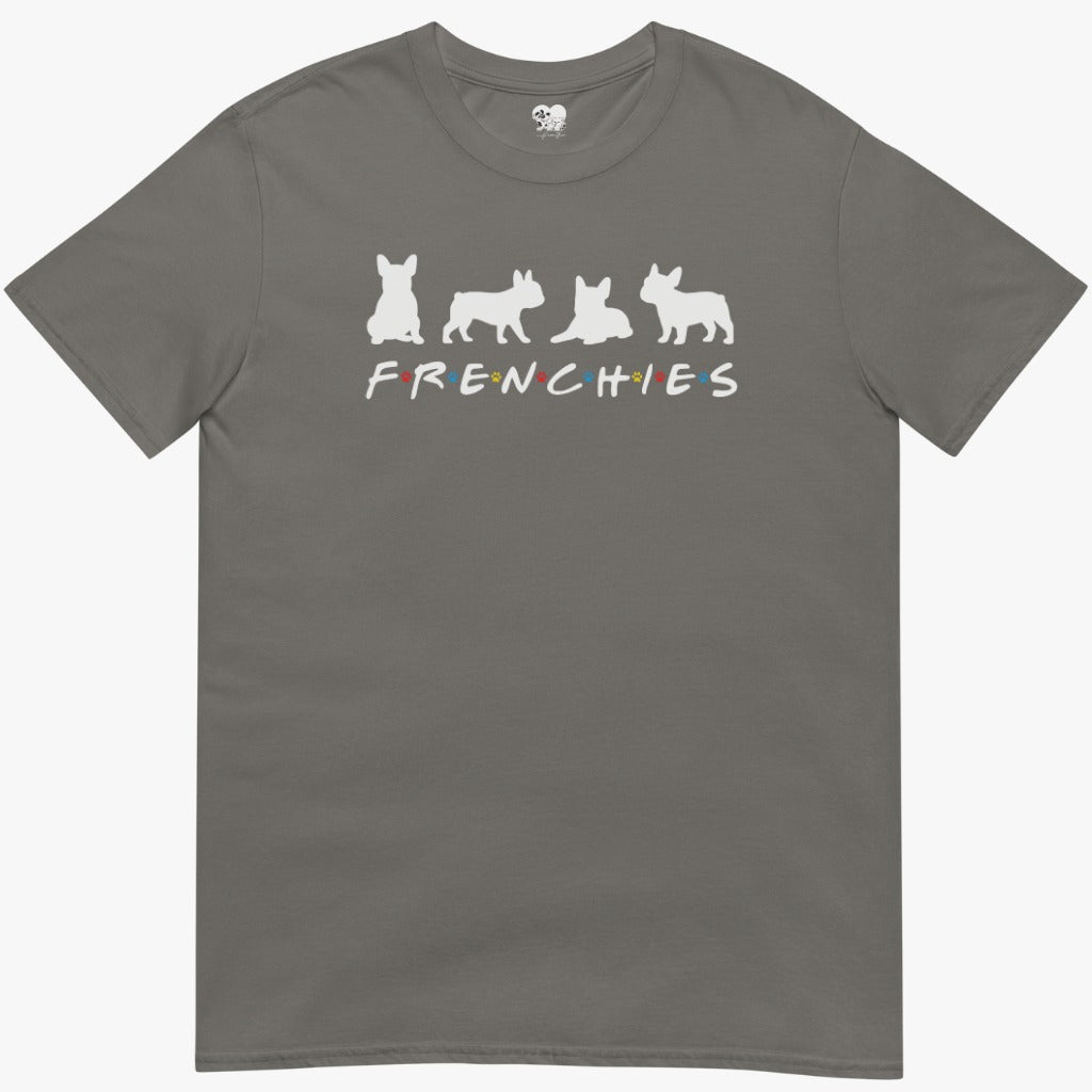 F.r.e.n.c.h.i.e.s T-Shirt