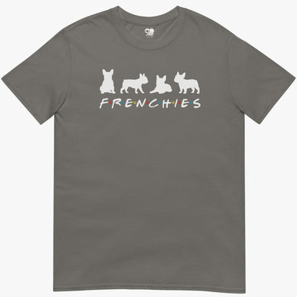 F.r.e.n.c.h.i.e.s T-Shirt