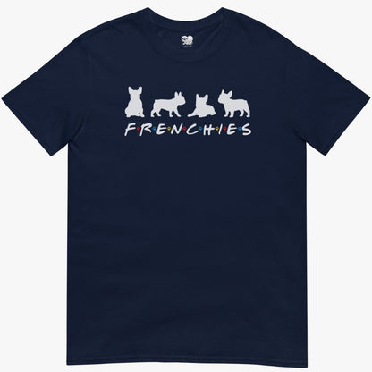 F.r.e.n.c.h.i.e.s T-Shirt