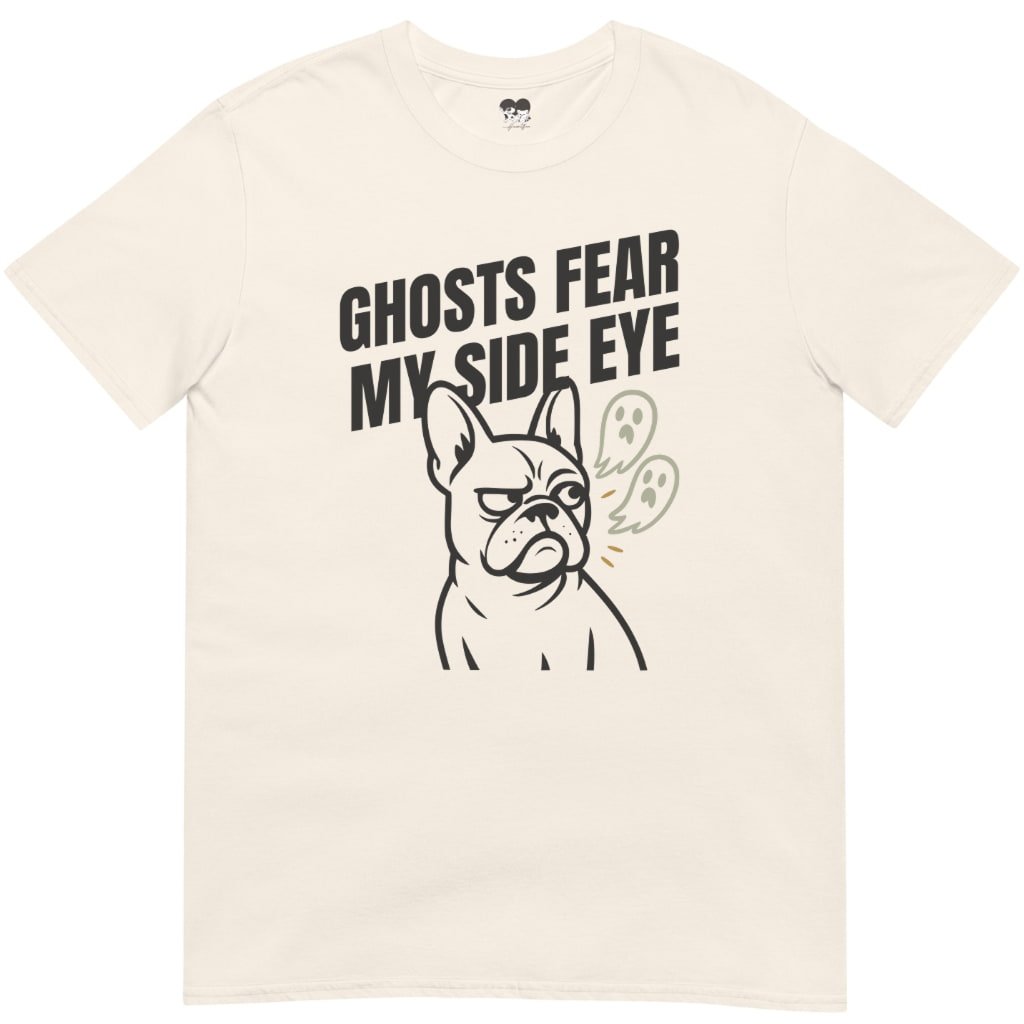 Ghosts fear me T-Shirt - T-Shirt - Heartfur